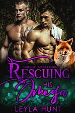 Rescuing His Omega (Thornhill Alphas 3)