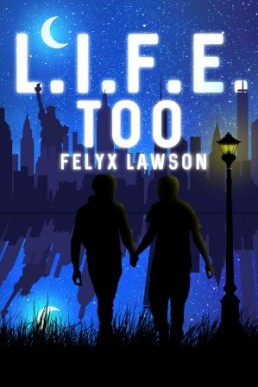 L.I.F.E Too (Life #2)