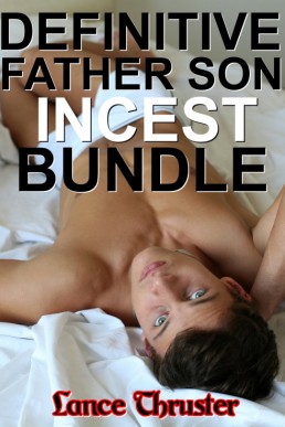 Definitive Father Son Incest Bundle
