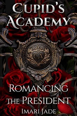 Romancing the President (Cupid's Academy)