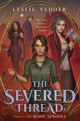 The Severed Thread (The Bone Spindle, #2)