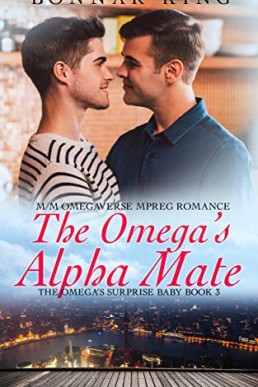 The Omega’s Alpha Mate (Omega's Surprise Baby #3)