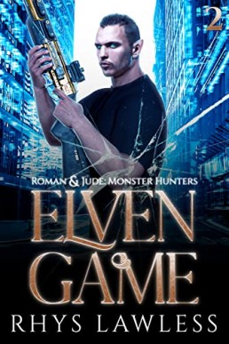 Elven Game (Roman and Jude Monster Hunters #2)