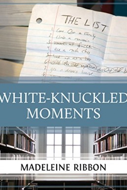 White-Knuckled Moments