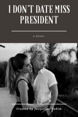 I Don't Date Miss President