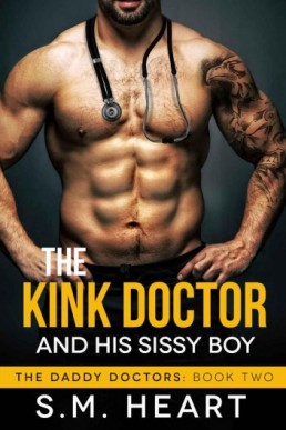 The Kink Doctor & his Sissy boy (Daddy Doctors 2)