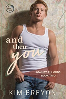 And Then You (Against All Odds 2)