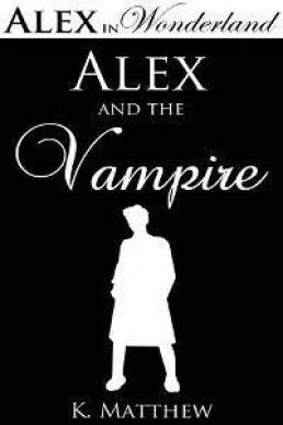 Alex and the Vampire (Alex in Wonderland, Book 5)