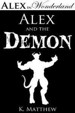 Alex and the Demon (Alex in Wonderland, Book 6)
