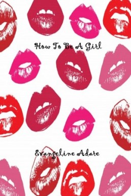 How To Be A Girl