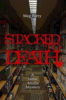Stacked to Death (Jamie Brodie Mystery 7)