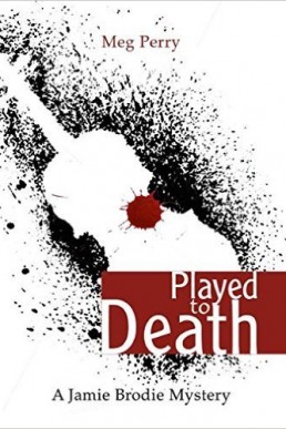 Played to Death (Jamie Brodie Mystery 11)