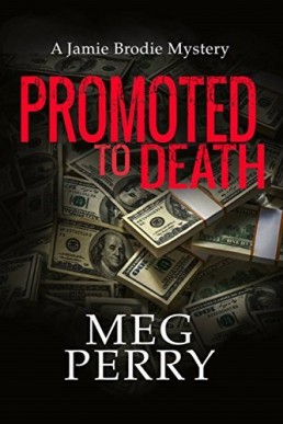 Promoted to Death (Jamie Brodie Mystery 14)