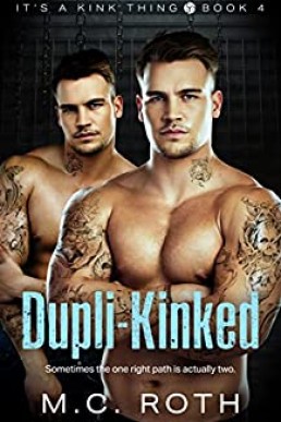 Dupli-Kinked (It's a Kink Thing #4)