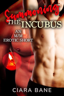 Summoning the Incubus (Willing Submission 1)