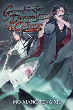 Grandmaster of Demonic Cultivation (Mo Dao Zu Shi Vol.3)