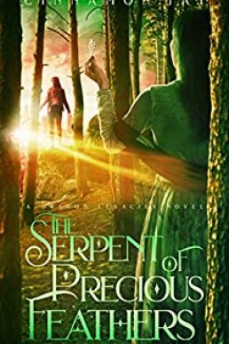 The Serpent of Precious Feathers (The Dragon Legacies Book 2)