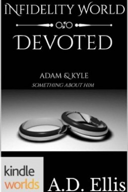 Kyle & Adam (Something About Him,  Infidelity.Devoted) (1334)