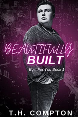 Beautifully Built (Built for You #1)