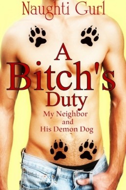 A Bitch's Duty (My Neighbor and His Demon Dog 2)