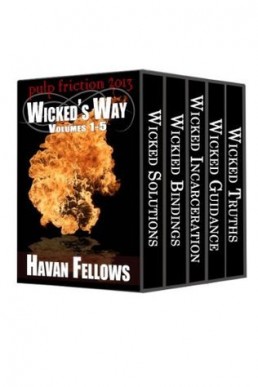 Wicked's Way (Volumes #1-#5) Pulp Friction 2013