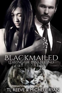 Blackmailed (Leaving the Past Behind #4)