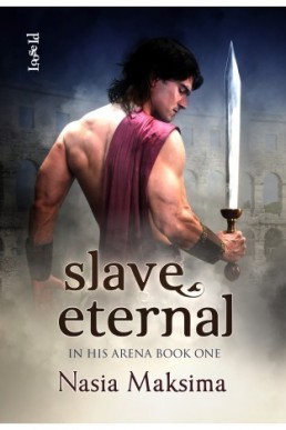 Slave Eternal (In His Arena #1)