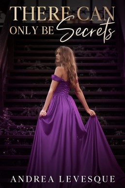 There Can Only Be Secrets (Rose and Compass #3)