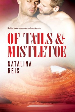 Of Tails & Mistletoe (Of Magic and Scales 3.5)