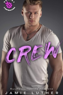 Crew (Murphy Contracting #1)