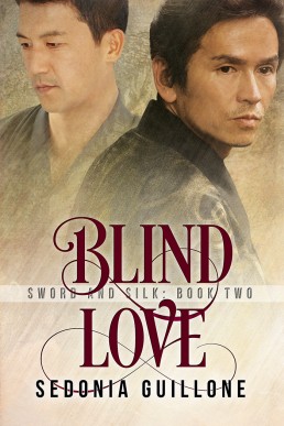 Blind Love (Sword and Silk Trilogy #2)