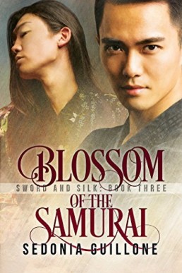Blossom of the Samurai (Sword and Silk Trilogy #3)