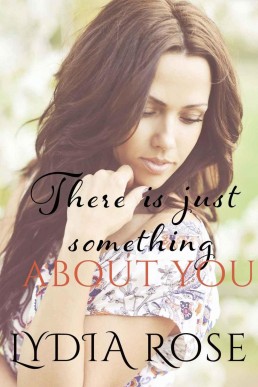 There Is Just Something About You