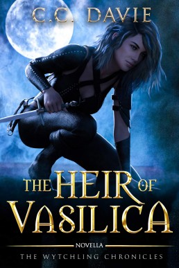 The Heir of Vasilica (The Wytchling Chronicles Book 3)