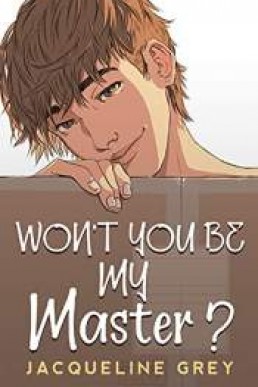 Won't You Be My Master?