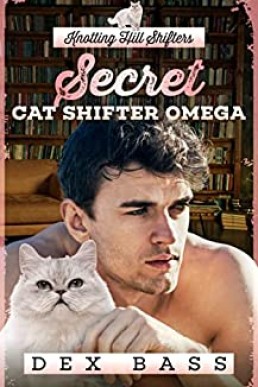 Secret Cat Shifter Omega (Knotting Hill Shifters 1)