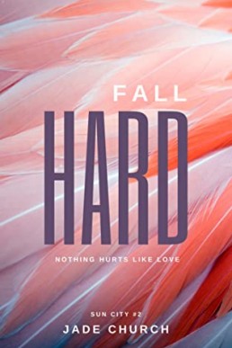 Fall Hard (Sun City #2)