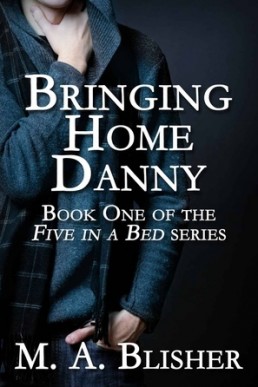 Bringing Home Danny (Five in a Bed #1)