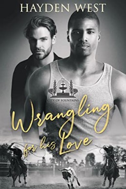 Wrangling for His Love (City of Fountains 5)