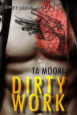 Dirty Work (Dirty Deeds #1)