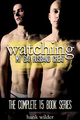 Watching My Gay Husband Cheat