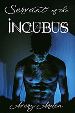 Servant of the Incubus: A Taboo Priest Erotic MM Romance (The Priest and the Demon Book 1) (PDF)