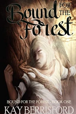 Bound for the Forest (Bound for the Forest #1)