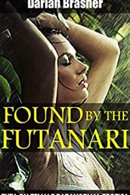 Found By The Futanari: Futa On Female Paranormal Erotica (PDF)