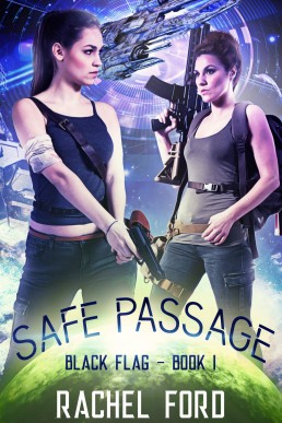 Safe Passage: A Lesfic Space Opera (Black Flag #1)