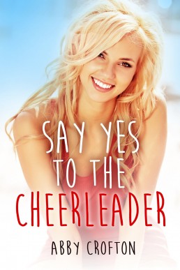 Say Yes to the Cheerleader (Say Yes #1)