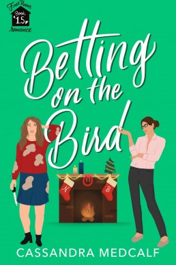 Betting on the Bird: Fixer Upper Romance #1.5: A Sapphic Christmas Rom Com