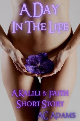 A Day in the Life: A Kalili and Faith Short Story (Kalili's Temptation #1.5)