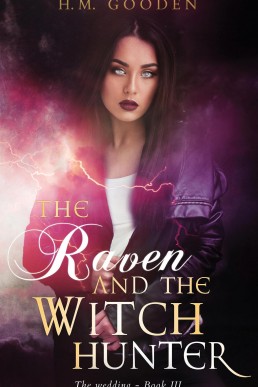 The Raven and the Witch Hunter: The Wedding (Book #3)