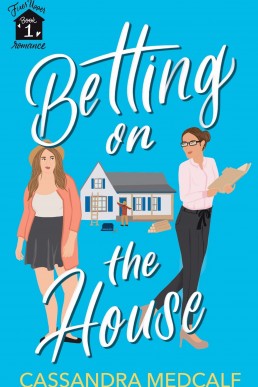 Betting on the House (Fixer Upper Romance #1)